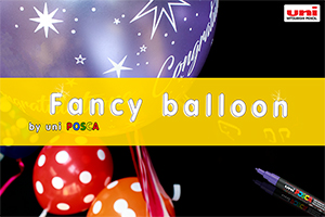 D.I.Y. Fancy Balloon by POSCA